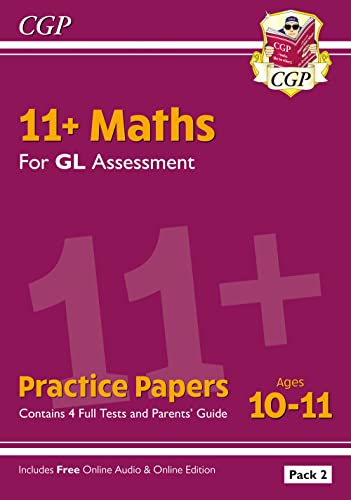 11+ GL Maths Practice Papers: Ages 10-11 - Pack 2 (with Parents' Guide & Online Edition): for the 2024 exams (CGP GL 11+ Ages 10-11) von Coordination Group Publications Ltd (CGP)